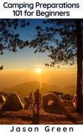 Cover: Camping Preparations 101 for Beginners - BlueNome Publishing