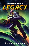 Cover: Crimson Son 4: Legacy (Crimson Son Universe, #4) - Crimson Son Universe