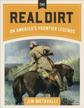 Cover: The Real Dirt on America's Frontier Legends - Gibbs Smith