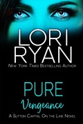 Cover: Pure Vengeance (Sutton Capital On the Line Series, #1) - Lori Ryan