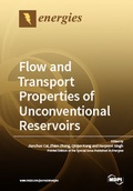 Cover: Flow and Transport Properties of Unconventional Reservoirs 2018 - MDPI