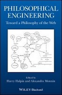 Enlarge image Cover: Philosophical Engineering - Toward a Philosophy of the Web - Wiley