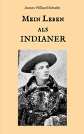 Cover: Mein Leben als Indianer - BoD - Books on Demand