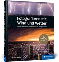 Abbildung von: Fotografieren mit Wind und Wetter - Rheinwerk