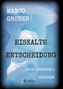 Cover: Eiskalte Entscheidung - tredition