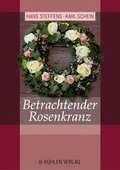 Cover: Betrachtender Rosenkranz - K&uuml;hlen, B