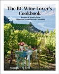 Cover: The BC Wine Lover's Cookbook - Appetite by Random House