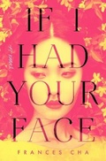 Cover: If I Had Your Face - Ballantine Books Inc.