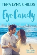 Cover: Eye Candy (City Chicks, #1) - Tera Lynn Childs