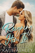 Cover: Reining Her In - Katie Ashley Productions