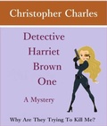 Cover: Detective Harriet Brown One The Mystery - Kenneth Colerick