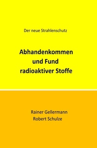 Abbildung von: Abhandenkommen und Fund radioaktiver Stoffe - epubli