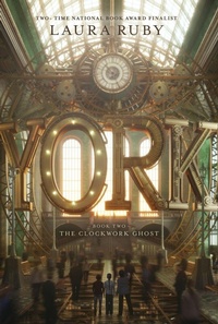 Enlarge image Cover: York: The Clockwork Ghost - Walden Pond Press