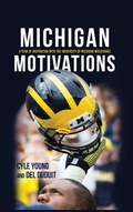 Cover: Michigan Motivations - Indiana University Press