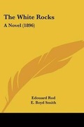 Cover: The White Rocks - Kessinger Publishing