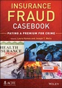 Cover: Insurance Fraud Casebook - Wiley