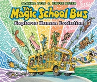 Enlarge image Cover: The Magic School Bus Explores Human Evolution - Scholastic Canada Ltd