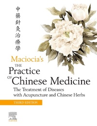 Abbildung von: The Practice of Chinese Medicine E-Book - Churchill Livingstone