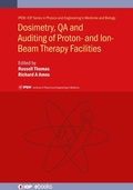 Cover: Dosimetry, QA and Auditing of Proton- and Ion-Beam Therapy Facilities - Institute of Physics Publishing