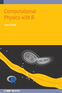 Enlarge image Cover: Computational Physics with R - Institute of Physics Publishing