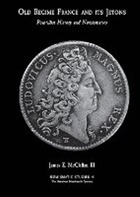 Enlarge image Cover: Old Regime France and its Jetons - American Numismatic Society,U.S.