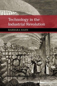 Enlarge image Cover: Technology in the Industrial Revolution - Cambridge University Press