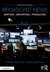 Abbildung von: Broadcast News Writing, Reporting, and Producing - Routledge