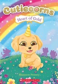 Cover: Heart of Gold (Cutiecorns #1) - Scholastic US