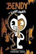 Cover: The Lost Ones (Bendy and the Ink Machine, Book 2) - Scholastic US