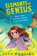 Cover: Nikki Tesla and the Traitors of the Lost Spark (Elements of Genius #3) - Scholastic Press