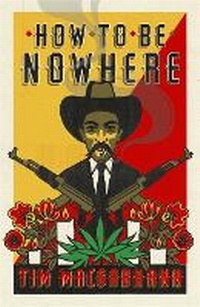 Enlarge image Cover: How to be Nowhere - Weidenfeld & Nicolson