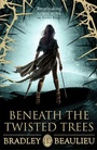 Cover: Beneath the Twisted Trees - Gollancz