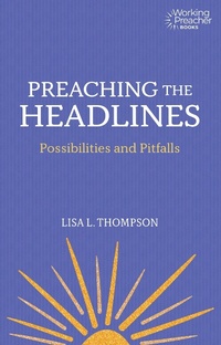 Enlarge image Cover: Preaching the Headlines - Fortress Press