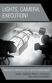Enlarge image Cover: Lights, Camera, Execution! - Lexington Books