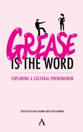 Cover: 'Grease Is the Word' - Anthem Press