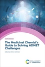 Cover: Medicinal Chemist's Guide to Solving ADMET Challenges - Royal Society of Chemistry
