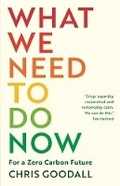 Cover: What We Need to Do Now - Profile Books Ltd
