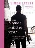 Cover: The Flower Market Year - Simon J Lycett Ltd