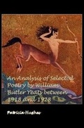 Cover: An Analysis of Selected Poetry by William Butler Yeats between 1918 and 1928 - Hues Books