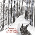 Cover: Who am I? (A dog's tale) - F.J. Blissett & Company Limited