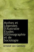 Cover: Mythes Et L Gendes D'Australie Etudes D'Ethnographie Et de Sociologie - BiblioLife