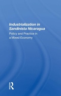 Cover: Industrialization In Sandinista Nicaragua - Routledge