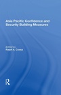 Cover: Asia Pacific Confidence And Security Building Measures - Routledge