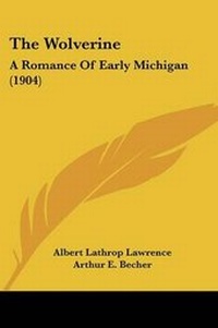 Enlarge image Cover: The Wolverine - Kessinger Publishing