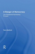 Cover: A Danger Of Democracy - Routledge