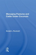 Cover: Managing Pastures And Cattle Under Coconuts - CRC Press