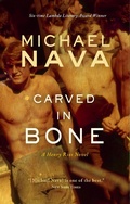 Cover: Carved In Bone (The Henry Rios Mysteries, #2) - The Henry Rios Mysteries