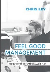 Abbildung von: Feel Good Management - BoD - Books on Demand