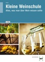 Cover: Kleine Weinschule - Verlag Handwerk und Technik