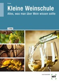 Cover: Kleine Weinschule - Verlag Handwerk und Technik